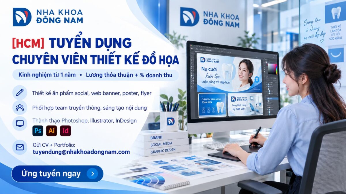 nha khoa Đông nam tuyển dụng thiết kế đồ họa