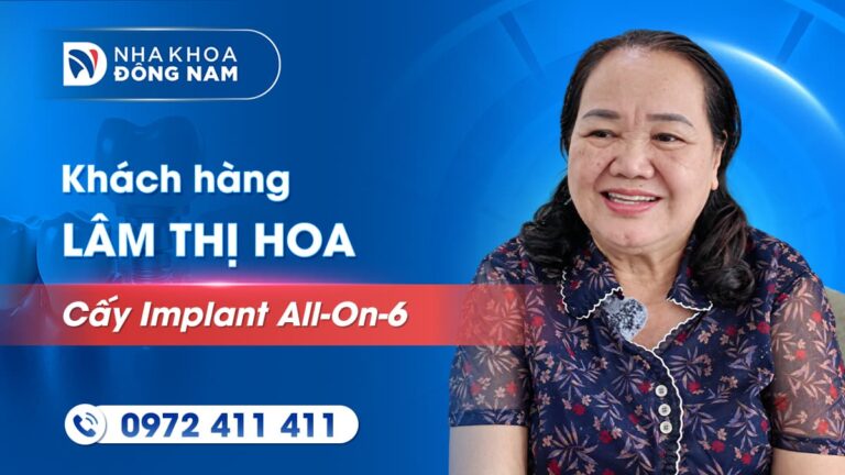 Khách hàng Lâm Thị Hoa cấy Implant All-on-6