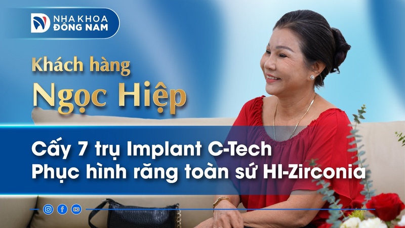 review khách hàng ngọc hiệp cấy 7 trụ implant c tech
