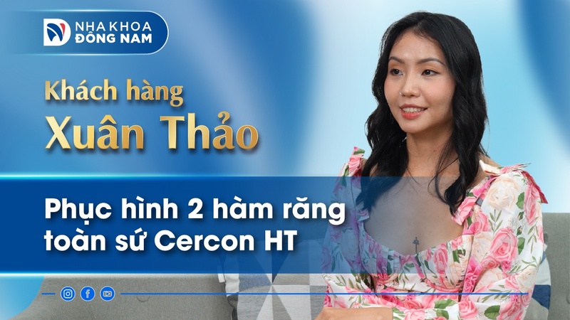 review khách hàng xuân thảo phục hình răng sứ 2 hàm